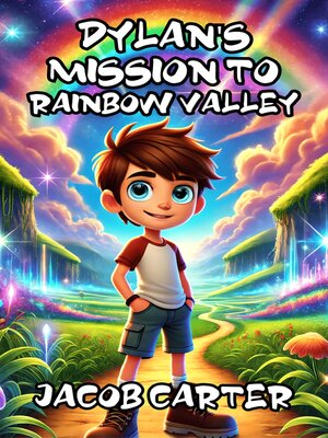 cover image of Dylan's Mission to Rainbow Valley